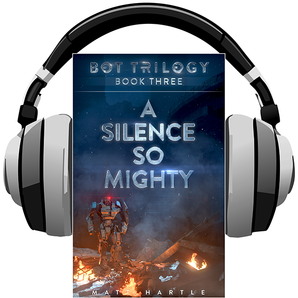 Bot Trilogy Book Three: A Silence So Mighty-audiobook